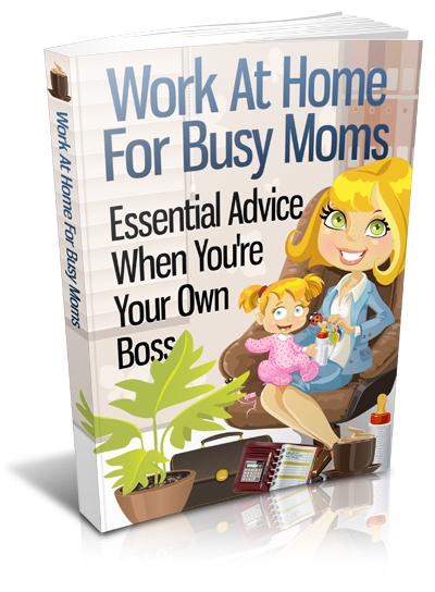 Work At Home For Busy Moms